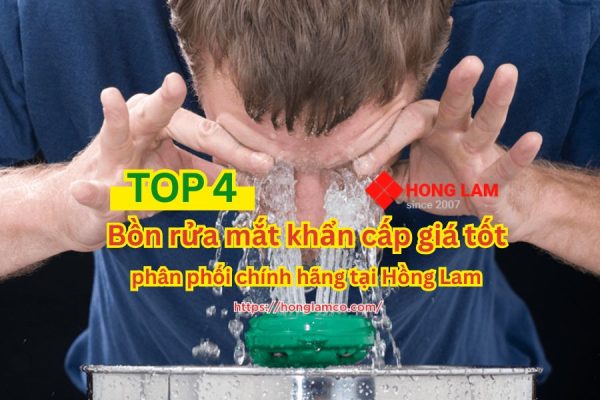 Top 4 bồn rửa mắt khẩn cấp giá tốt phân phối chính hãng tại Hồng Lam