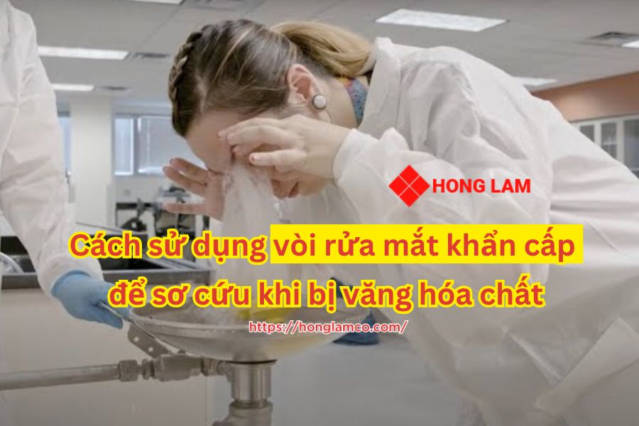Cách sử dụng vòi rửa mắt khẩn cấp để sơ cứu khi bị văng hóa chất
