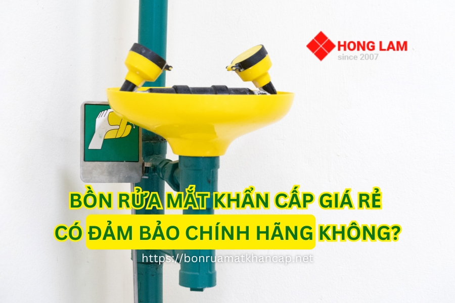 Lắp Đặt Bồn Rửa Mắt Khẩn Cấp Giá Rẻ Có Đảm Bảo Chính Hãng