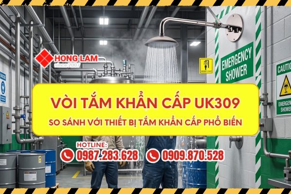 So Sánh Vòi Tắm Khẩn Cấp UK309 Với Các Thiết Bị Tắm Khẩn Cấp Phổ Biến